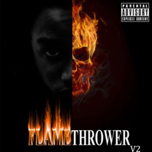 FLAME THROWER (Explicit)