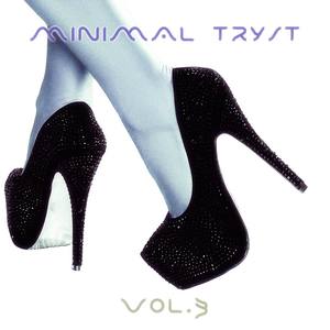 Minimal Tryst - Vol.3