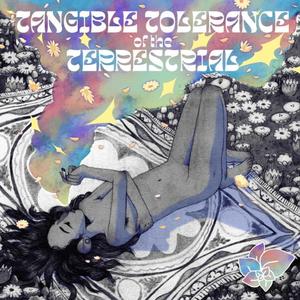 tangible tolerance of the terrestrial (Explicit)