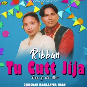 Ribban Tu Cutt Jija