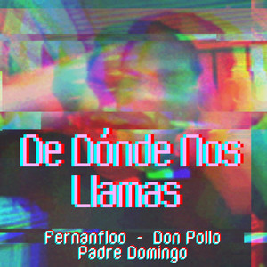 De Dónde Nos Llamas