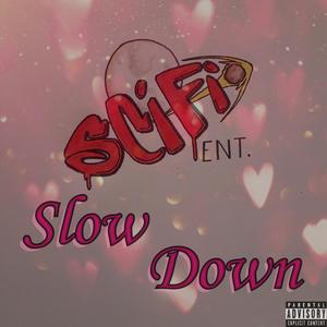 Sci-Fi Slow Down (Explicit)