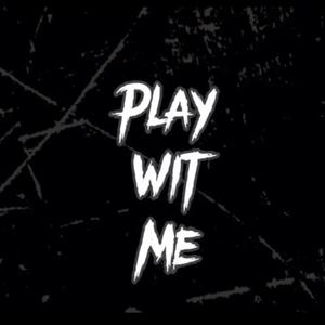 Play Wit Me (Explicit)