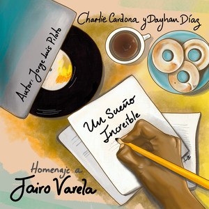 Un Sueño Increíble (Homenaje a Jairo Varela) (Explicit)