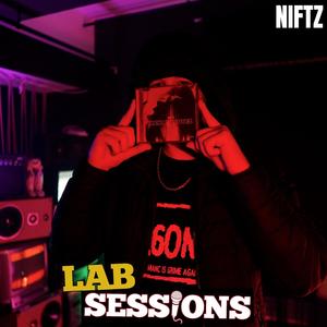 Niftz (#LABSESSIONS) (feat. Niftz) [Explicit]