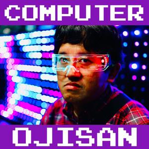 COMPUTER OJISAN (feat. COMPUTER OJISAN) [Explicit]