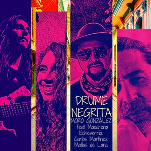 Drume Negrita (feat. Macarena Echeverria, Carlos Martinez & Matias de Lar)