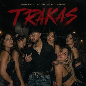 Trakas (feat. El ca$h, Wicho L. & Reyna$ty)