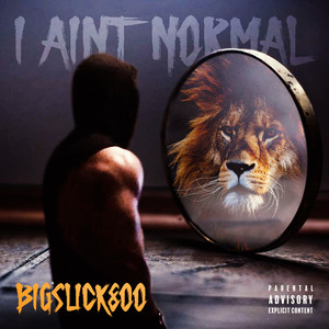 I Aint Normal (Explicit)