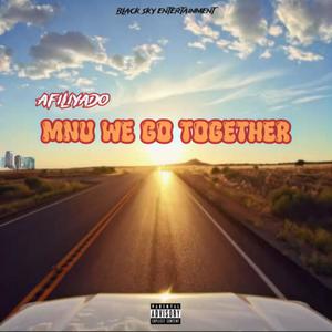 MNU We Go Together (Explicit)