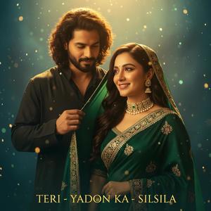 TERI YADON KA SILSILA