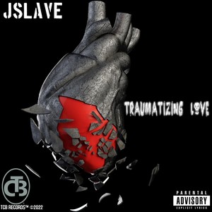 Traumatizing Love (Explicit)