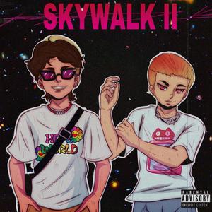 SKYWALK II(feat. Blonde Rich) (Explicit)