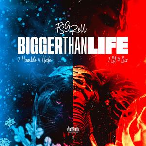 Bigger Than Life (Explicit)