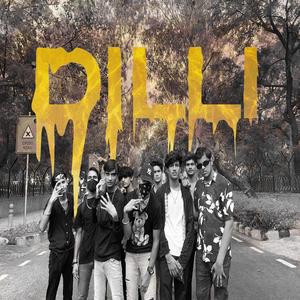 DILLI HAI (feat. Evil, Dino Wrld, victor anom & Aj Star) [Explicit]