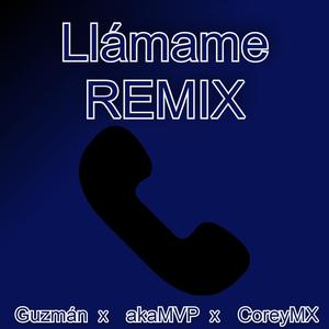 Llámame (feat. Corey MX & akaMVP) (Remix)