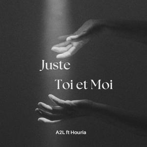 Juste toi et moi (feat. Houria) (Explicit)