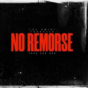 NO REMORSE (feat. Trapxter) (Explicit)
