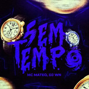 Sem Tempo (Explicit)