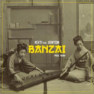 Banzai (feat. Ventchi) [Explicit]