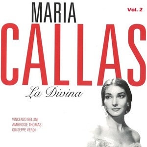 Maria Callas - La Divina, Vol. 2