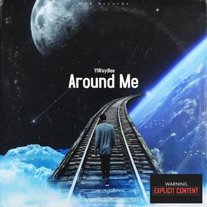 Around Me (feat. Project Gusto) (Explicit)