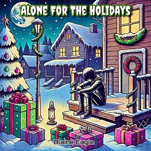 Alone For The Holidays