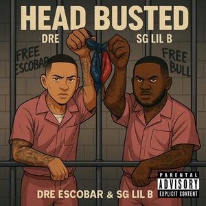 Head Busted (Explicit)