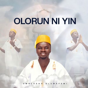 OMOTOSHO OLUWAFEMI - OLORUN NI YIN