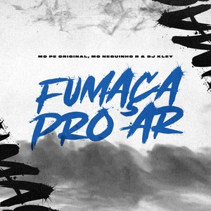 Fumaça pro Ar (Explicit)