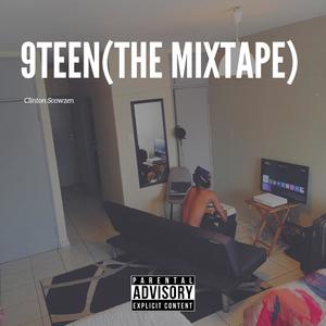 9TEEN (THE MIXTAPE) [Explicit]