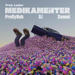 Medikamenter (feat. Zemmi, 2J & ProllyNah) [Explicit]