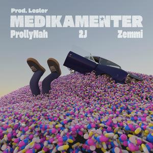 Medikamenter (feat. Zemmi, 2J & ProllyNah) (Explicit)