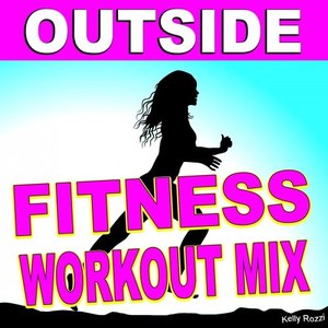 Outside (Fitness Workout Mix)