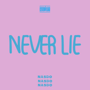 Never Lie (Explicit)