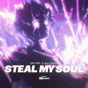 steal my soul (feat. SJL Beats)