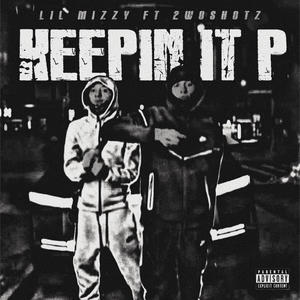 Keepin It P (feat. 2woshotz) (Explicit)