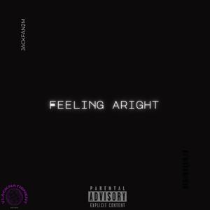 Feeling Aright (Explicit)