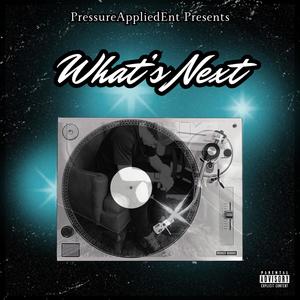 Whats Next (Explicit)