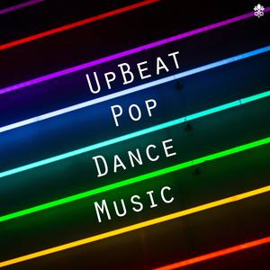 UpBeat Pop Dance Music