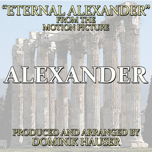 Eternal Alexander (From "Alexander")