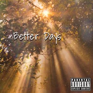 Better Days (Explicit)