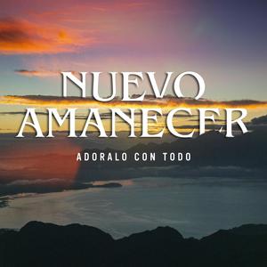 Nuevo Amanecer (feat. Dany Alvarenga & Erika Sagastume)