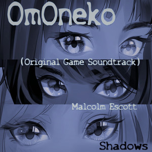 OmOneko (Original Game Soundtrack) - Shadows