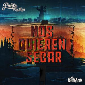 Nos quieren secar (Explicit)