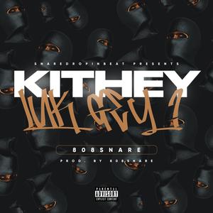 Kithey Luk Gey ? (Explicit)