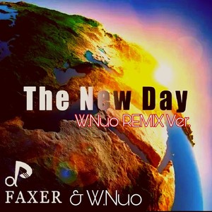 The New Day (remix: Faxer|Remix)