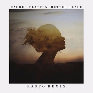 Better Place (混音|Raspo Remix)