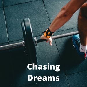 Chasing Dreams