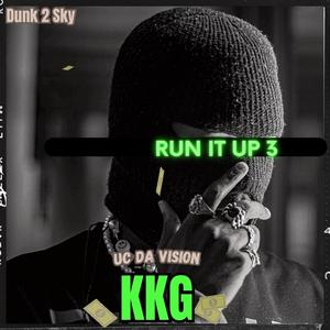 Run It Up 3 (Explicit)